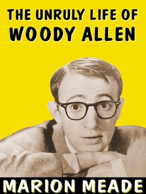 cover image of The Unruly Life of Woody Allen
